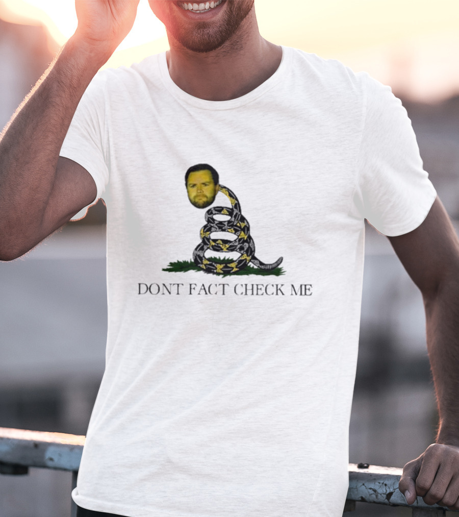 JD Vance Don’t Fact Check Me Gadsden Flag T-Shirt