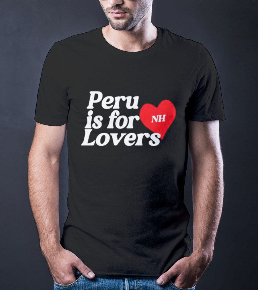 Niall Horan NH Peru Is For Lovers Heart T-Shirt