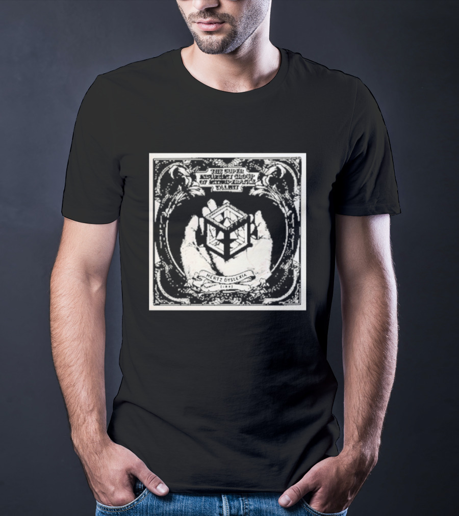 Hertz Dyslexia The Simplest Complexity Theory Of Consciously Simple Thought T-Shirt