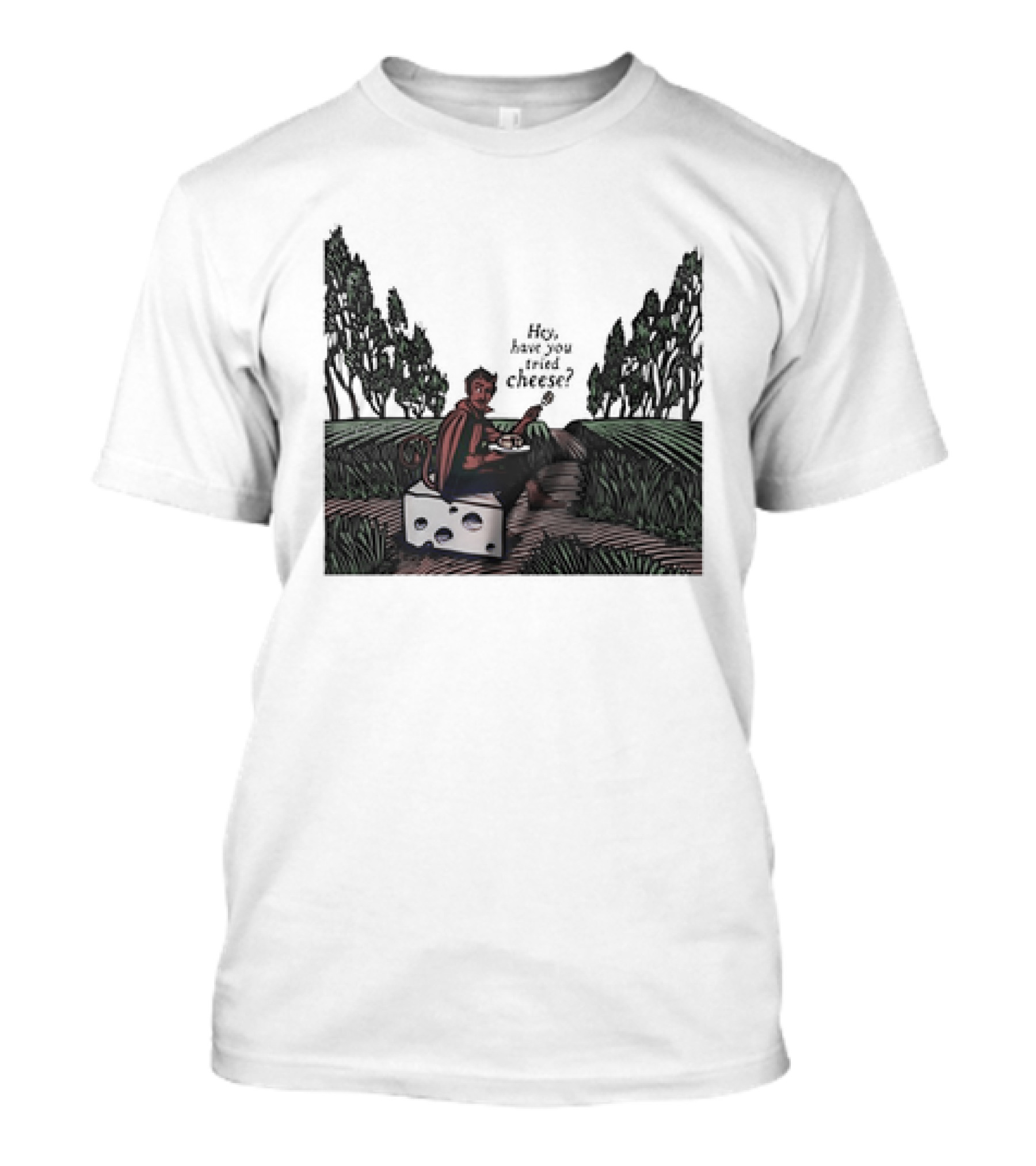 Devil Hey Have You Tried Cheese Sitting On Large Cheese Block In Countryside Scene T-Shirt