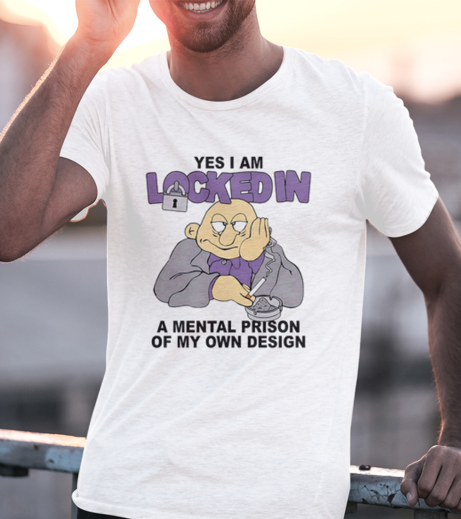 Yes I Am Locked In A Mental Prison Of My Own Design Illustration With Lock And Smoking Figure T-Shirt