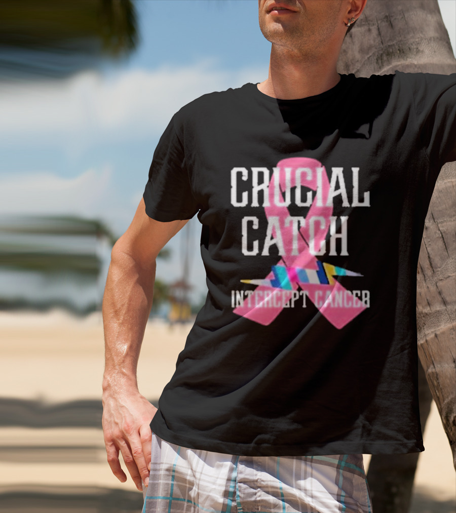 Crucial Catch Intercept Cancer Pink Ribbon Awareness T-Shirt