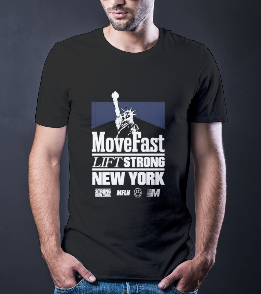 Move Fast Lift Strong New York MFLH Liberty T-Shirt