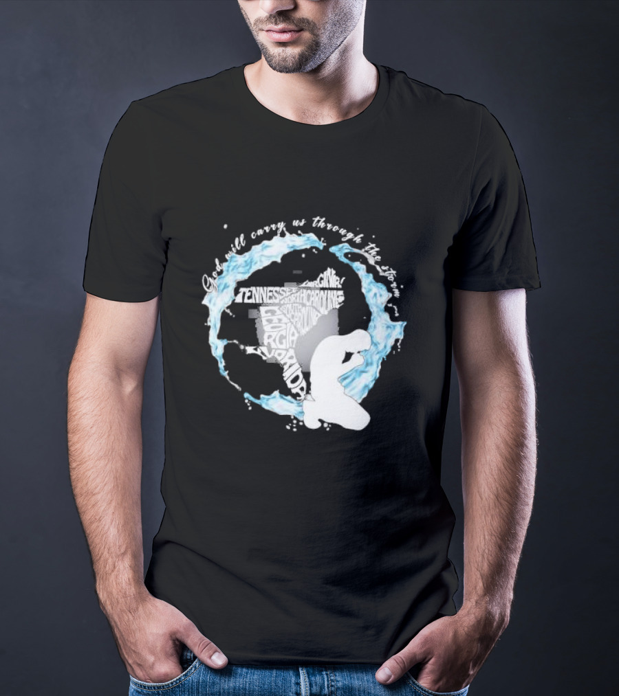 Pray For Florida God Will Carry Us Through The Storm Tennessee North Carolina Georgia Virginia Maryland Hurricane Milton T-Shirt