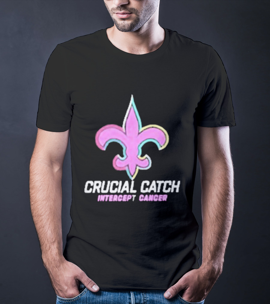 Crucial Catch Intercept Cancer Saints Fleur-de-Lis T-Shirt