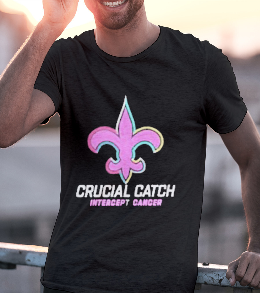 Crucial Catch Intercept Cancer Saints Fleur-de-Lis T-Shirt