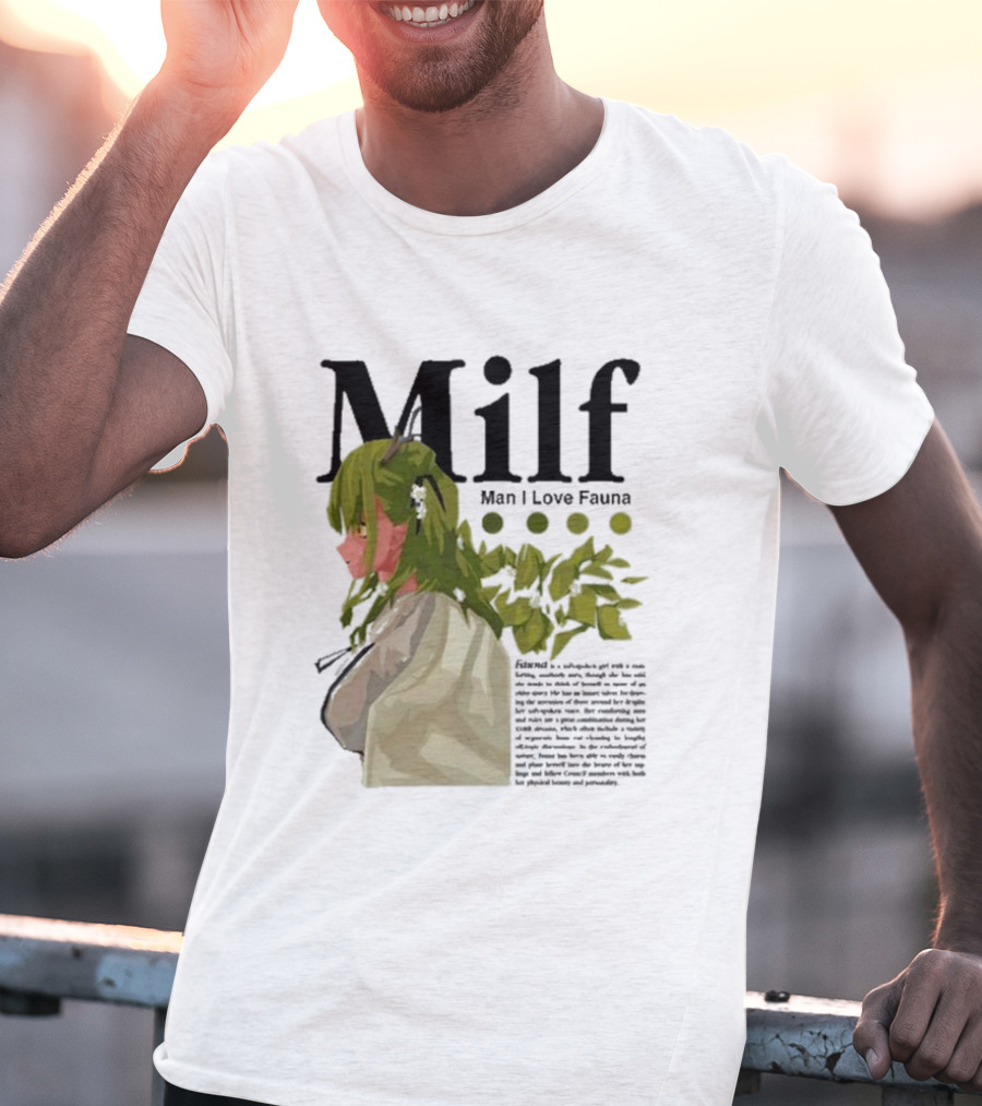 Milf Man I Love Fauna Emico Otero Green Hair Girl With Leaves T-Shirt