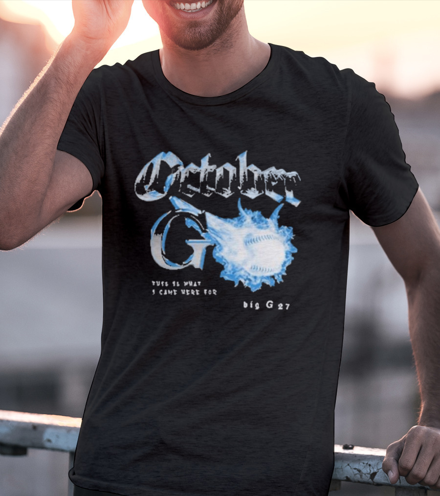 Cleveland Guardians October G This Is What I Came Here For Big G 27 Baseball T-Shirt