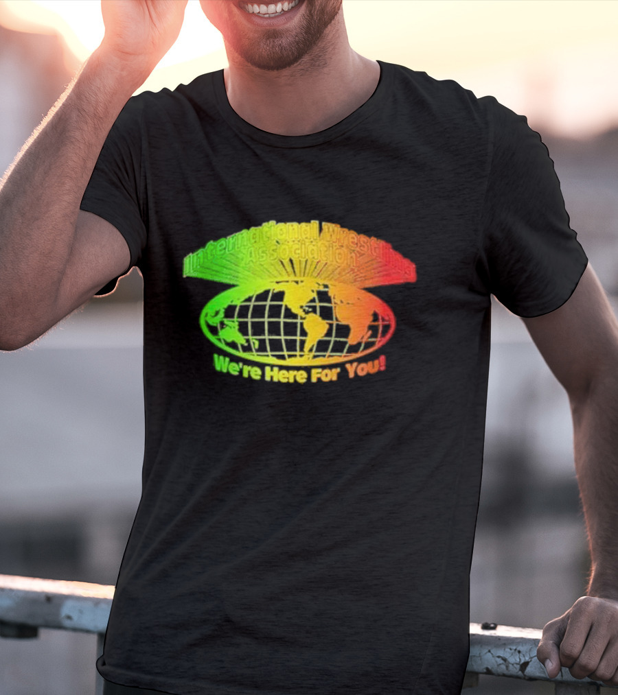 International Wrestling Association We’re Here For You Global Map T-Shirt