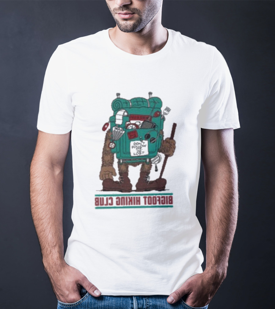 Bigfoot Hiking Club Don't Follow Me You Won't Make It T-Shirt