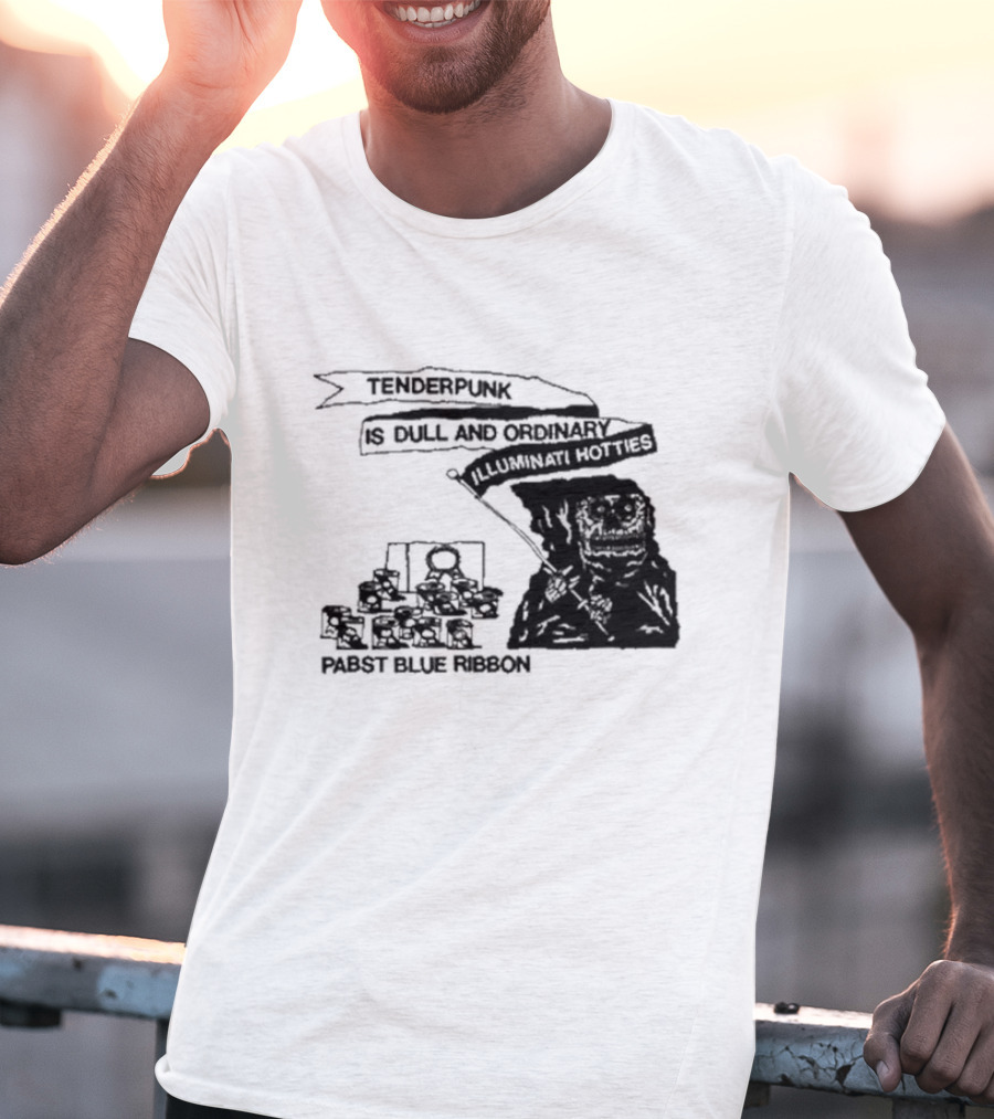 Tenderpunk Is Dull And Ordinary Illuminati Hotties Pabst Blue T-Shirt