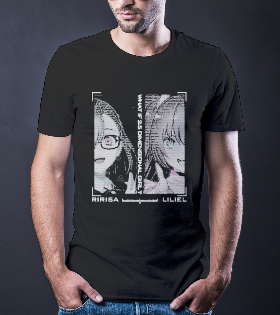 Ririsa And Liliel What If 2.5 Dimensional Girl T-Shirt