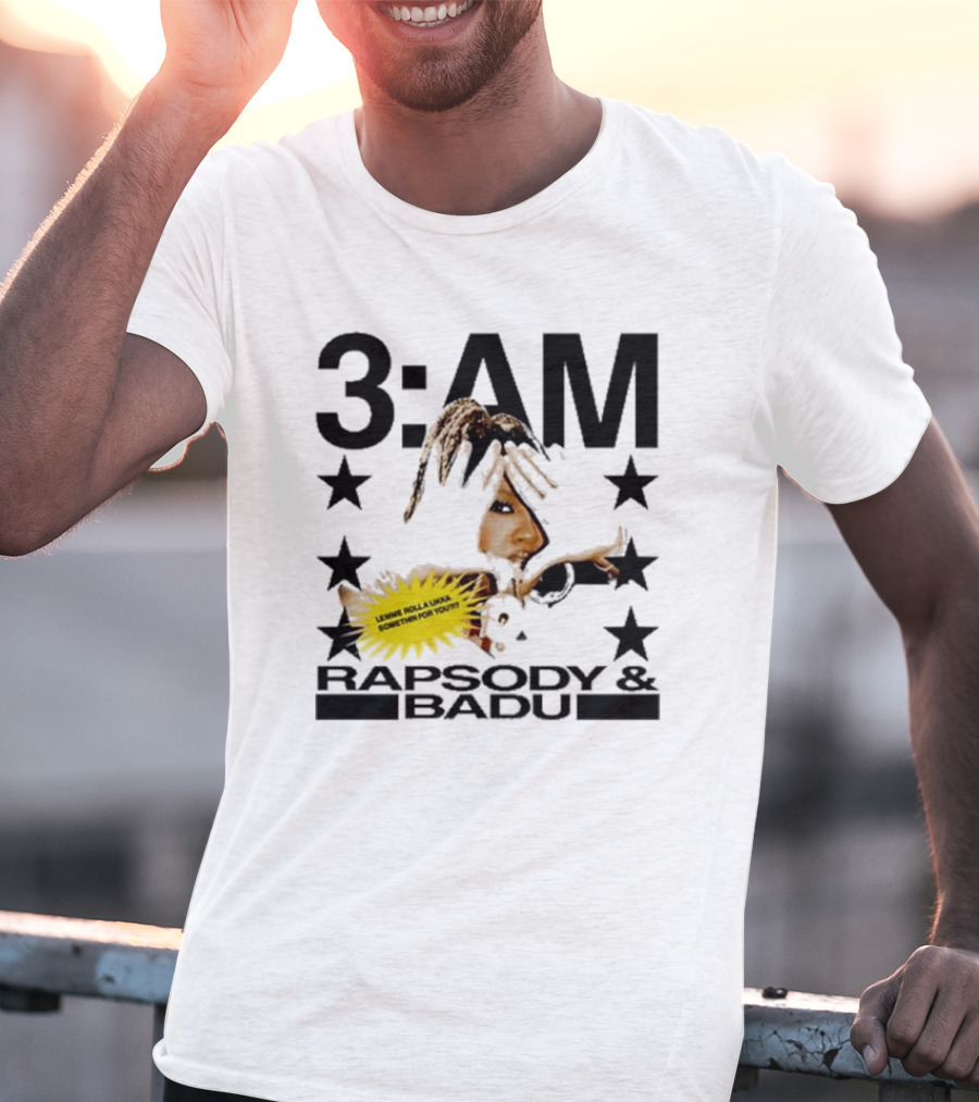 3am Rapsody And Badu Let Me Roll A Lickle Something For You T-Shirt