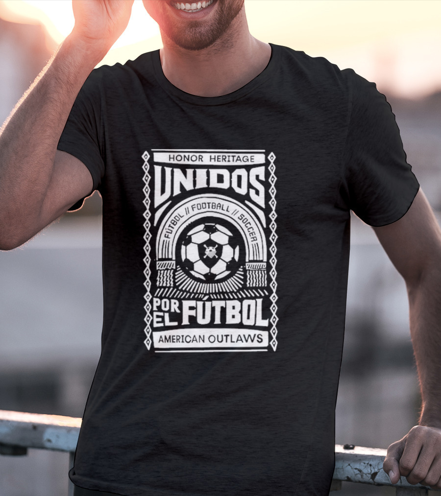 Honor Heritage Unidos Por El Futbol American Outlaws Football Soccer T-Shirt
