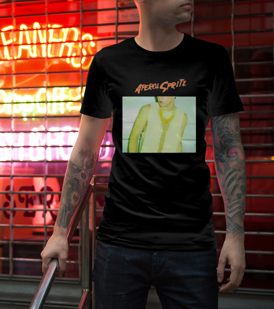 Aperol Spritz Photo Lately Baby I’ve Been Thinking About You And I T-Shirt