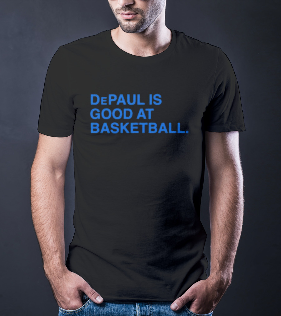 DePaul Is Good At Basketball Excellence In Sports T-Shirt