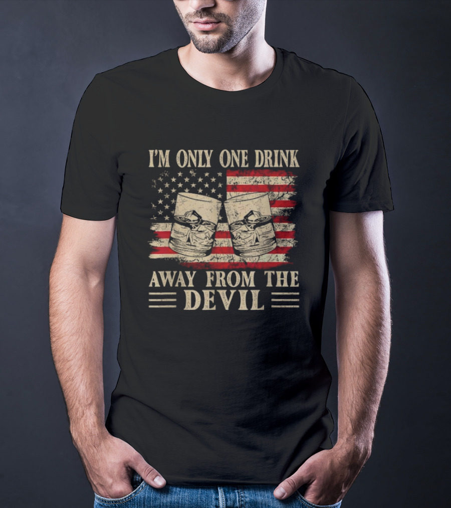 I'm Only One Drink Away From The Devil Whiskey American Flag Glasses T-Shirt