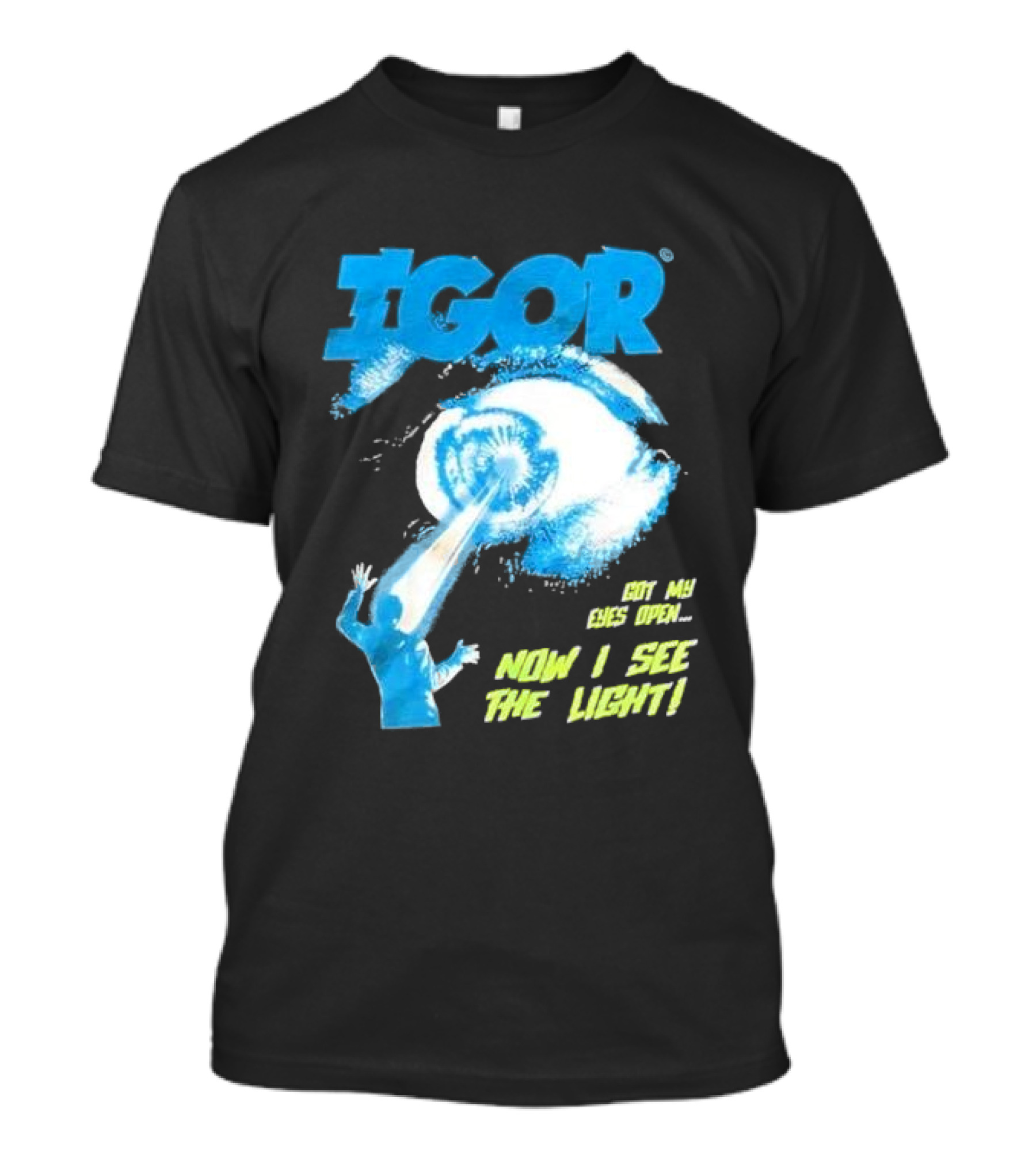 IGOR Got My Eyes Open Now I See The Light T-Shirt