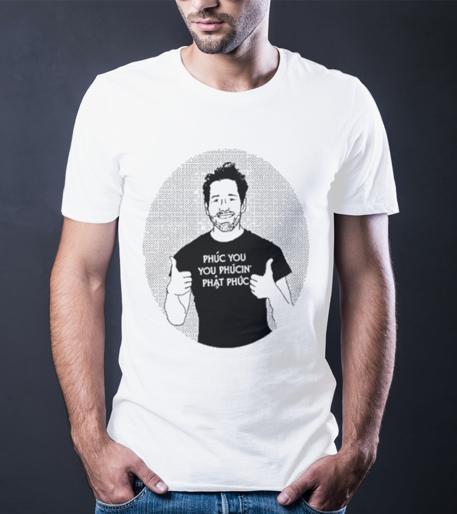 Phúc You You Phúcín Phật Phúc T-Shirt