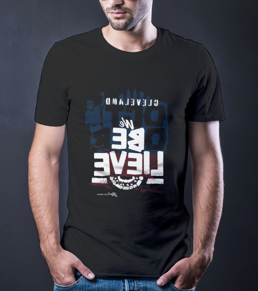 Cleveland Baseball We Believe T-Shirt