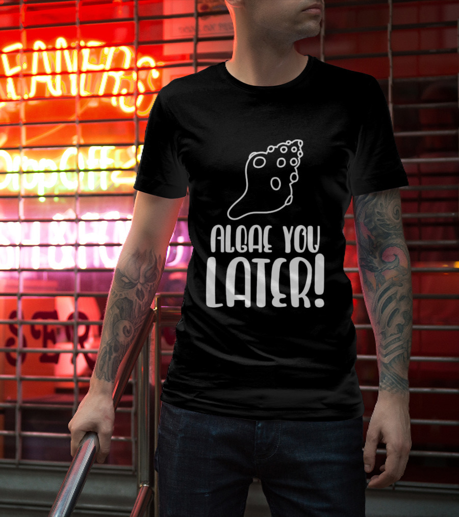 Algae You Later Scientific Natural Biologist Children's Biology T-Shirt