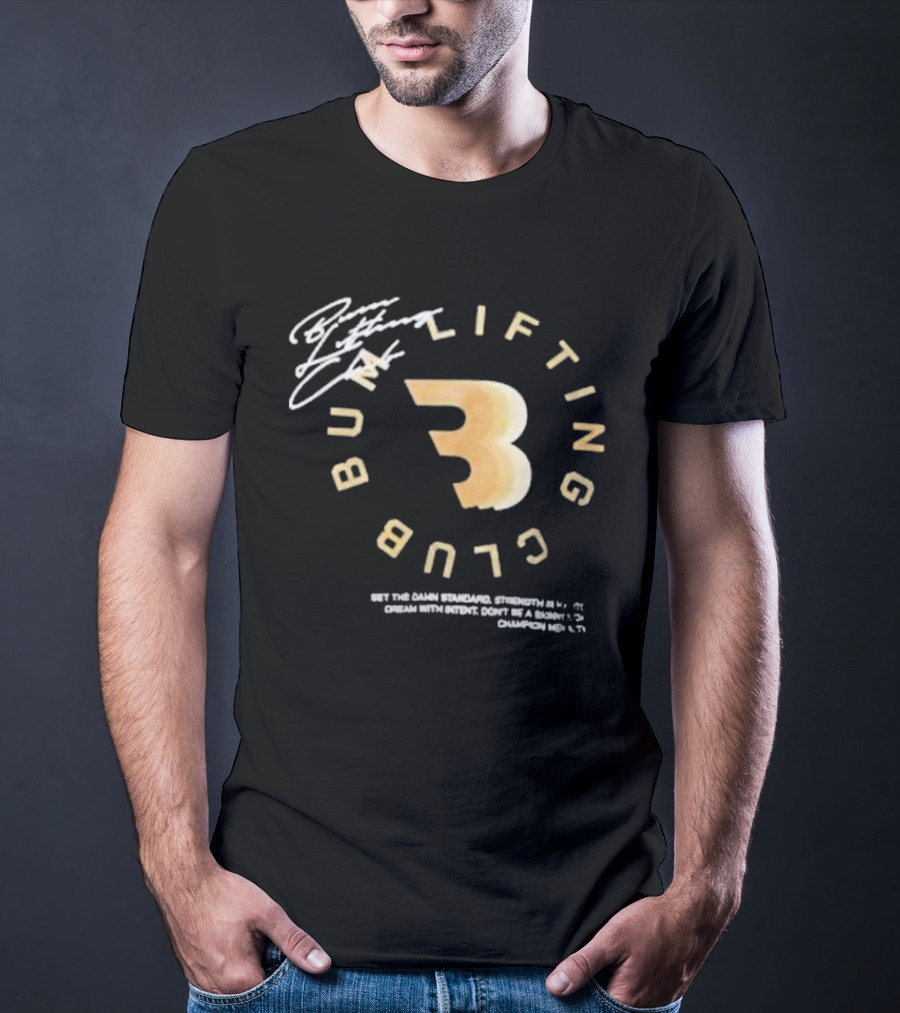 Cbum Bum Lifting Club Strength Dream Champion T-Shirt