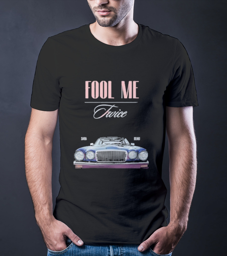 FOOL ME TWICE SARA BERKI VINTAGE CAR T-Shirt