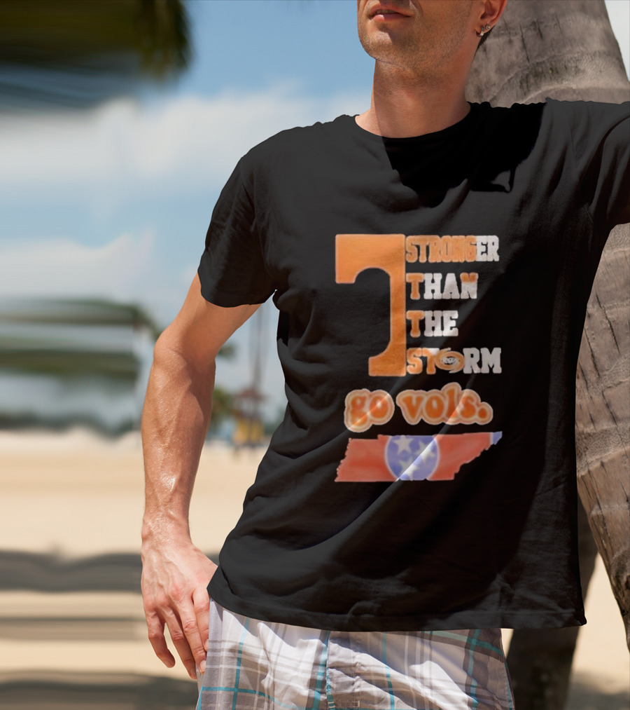 Tennessee Volunteers Stronger Than The Storm Go Vols T-Shirt