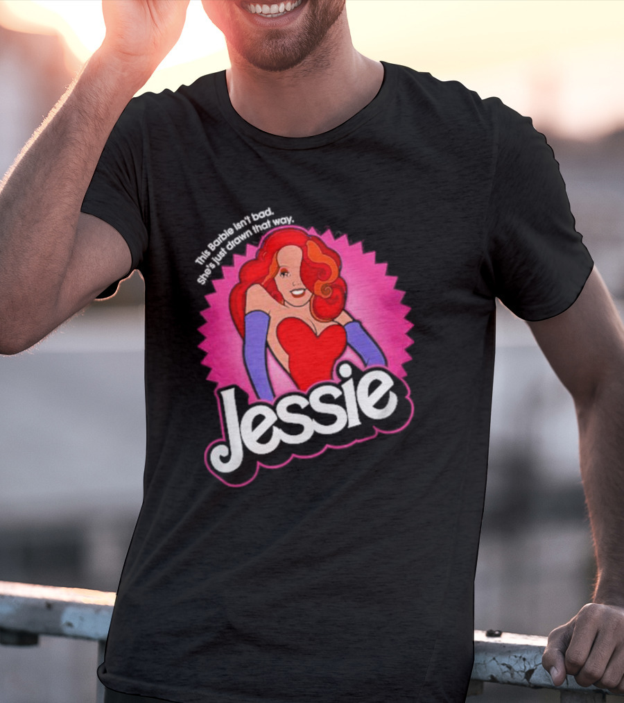 This Barbie Isn't Bad She's Just Drawn That Way Jessie T-Shirt