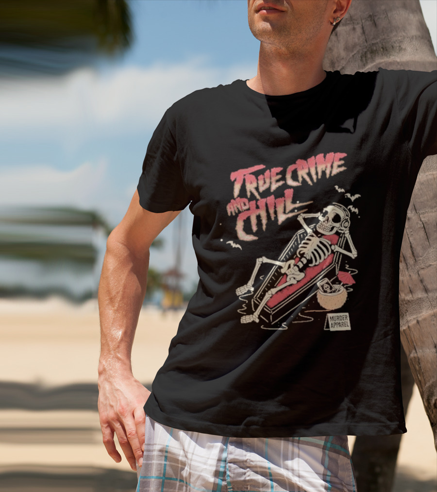 True Crime And Chill Skeleton Coffin Murder Apparel Demon T-Shirt