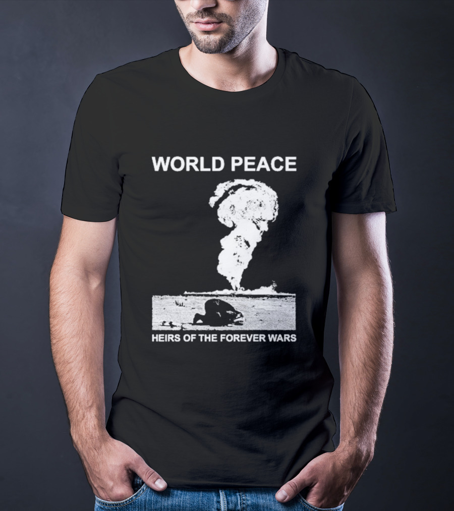 World Peace Heirs Of The Forever Wars Explosion T-Shirt