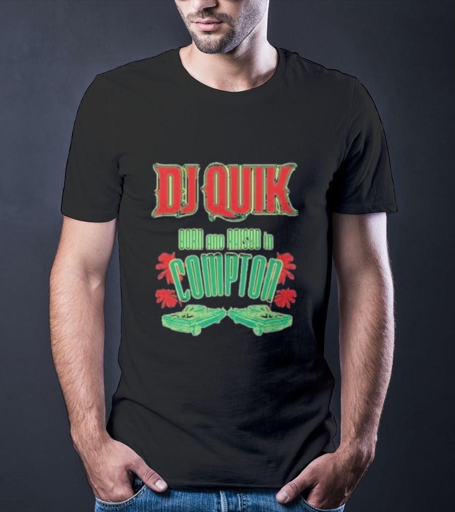 DJ Quik Born And Raised In Compton T-Shirt
