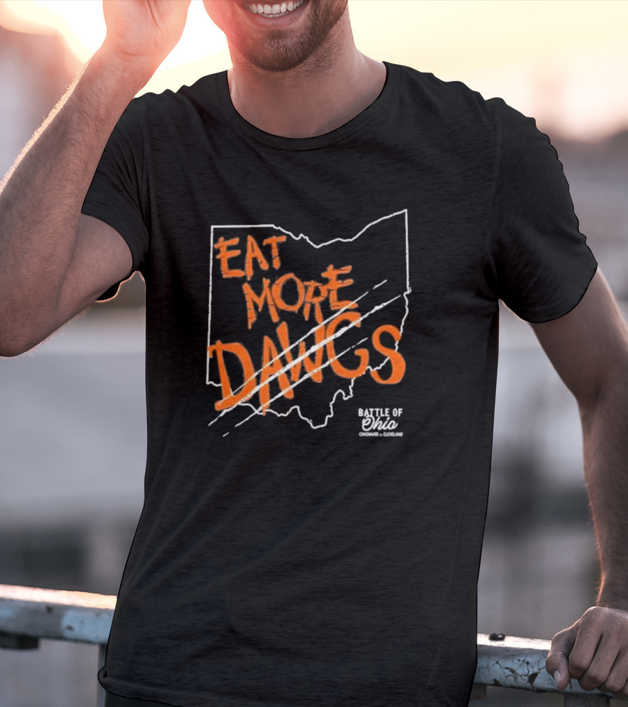 Eat More Dawgs Battle Of Ohio Cincinnati Cleveland T-Shirt