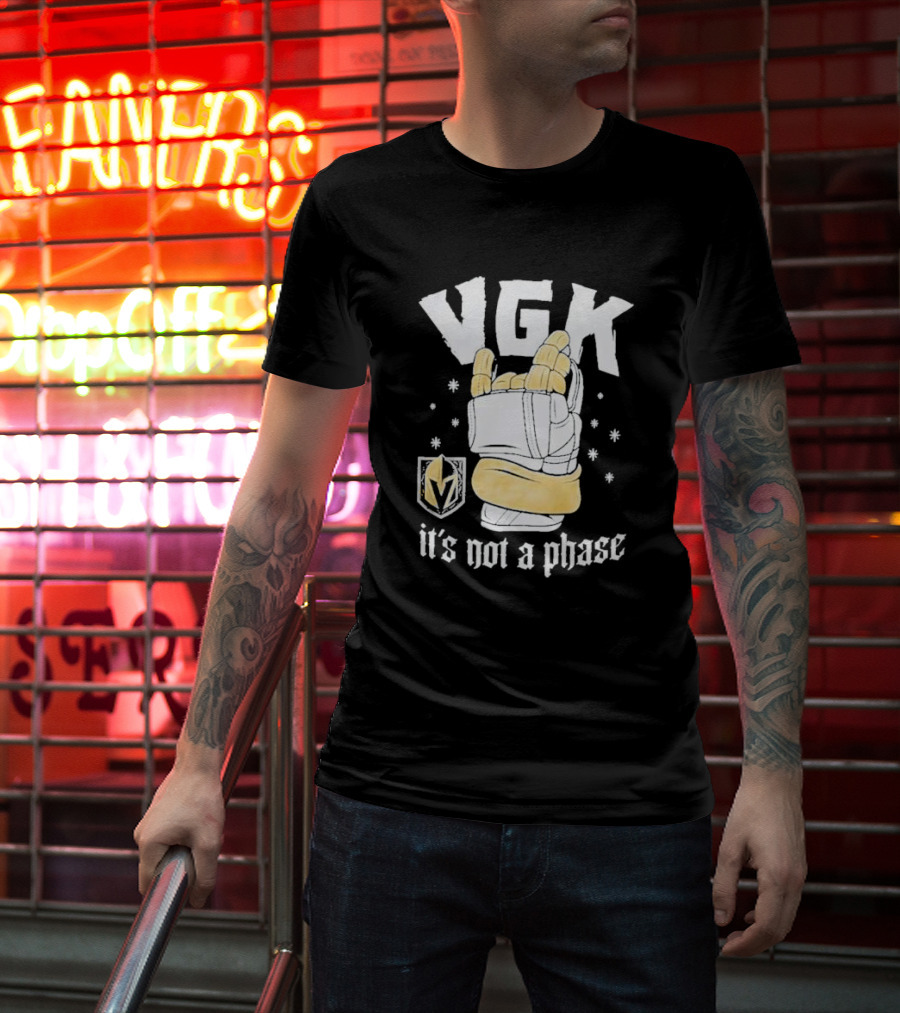 VGK It's Not A Phase With Vegas Golden Knights Logo And Hockey Glove T-Shirt