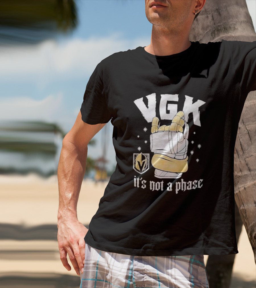 VGK It's Not A Phase With Vegas Golden Knights Logo And Hockey Glove T-Shirt