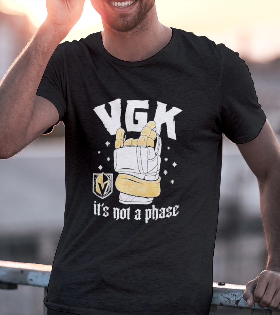 VGK It's Not A Phase With Vegas Golden Knights Logo And Hockey Glove T-Shirt