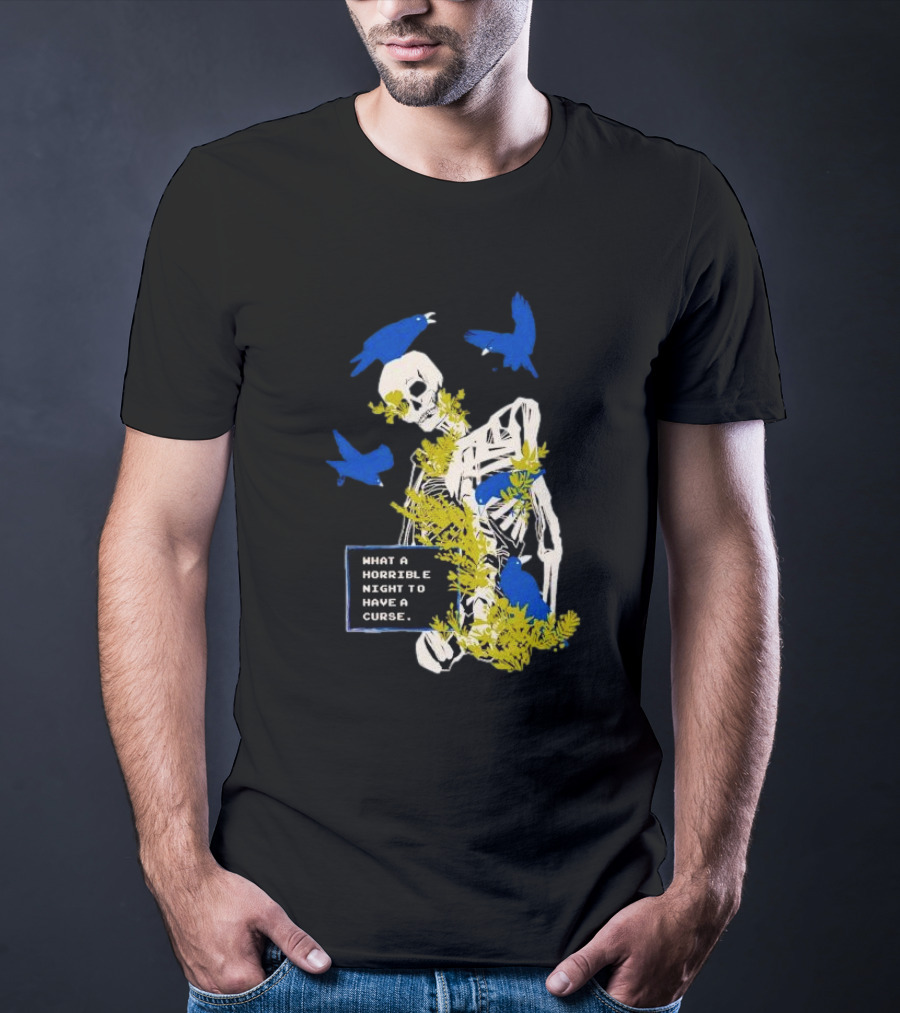Bandage Brigade Skeleton With Blue Birds And Vines What A Horrible Night To Have A Curse T-Shirt