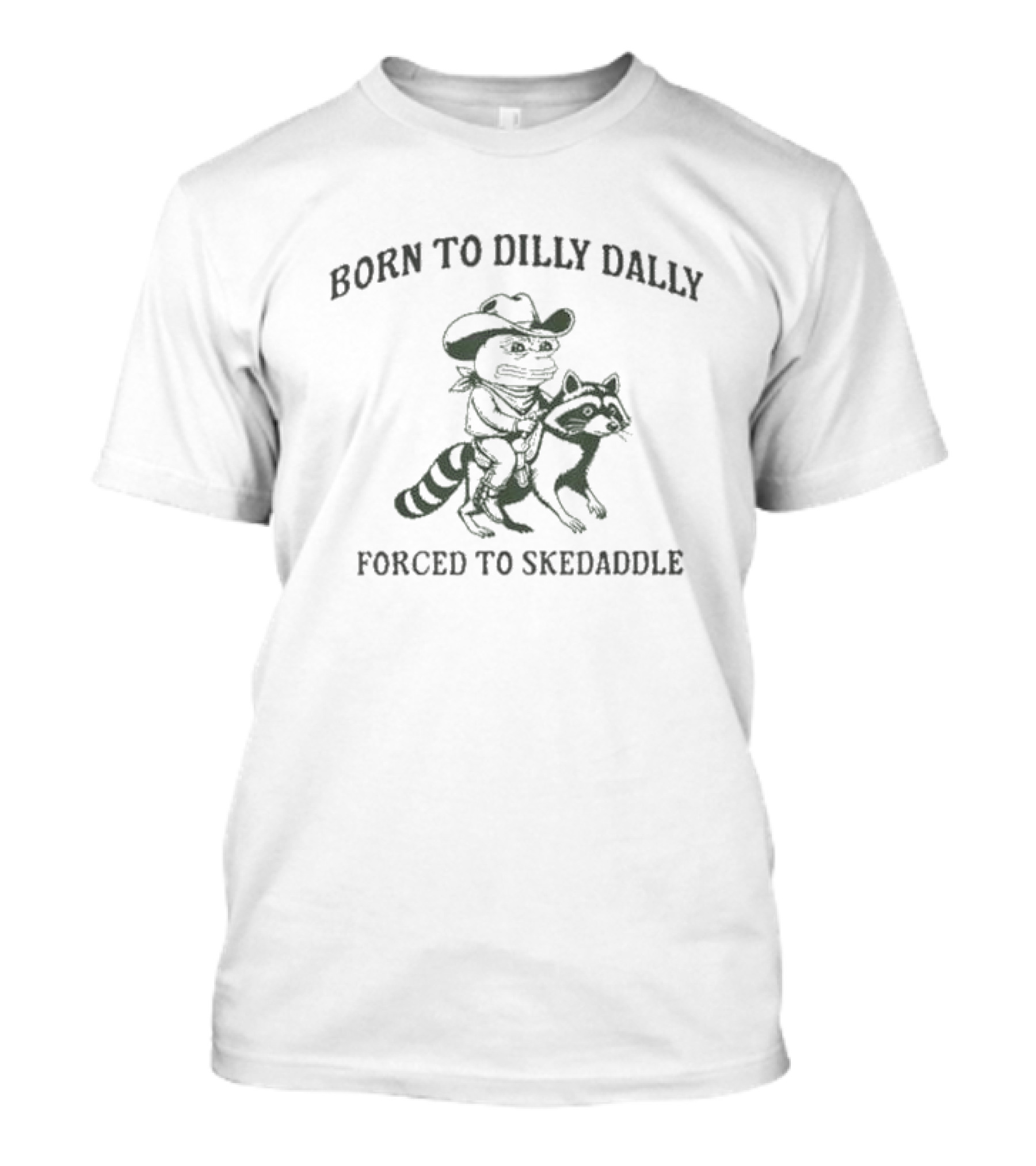Born To Dilly Dally Forced To Skedaddle Cowboy Frog Riding Raccoon T-Shirt