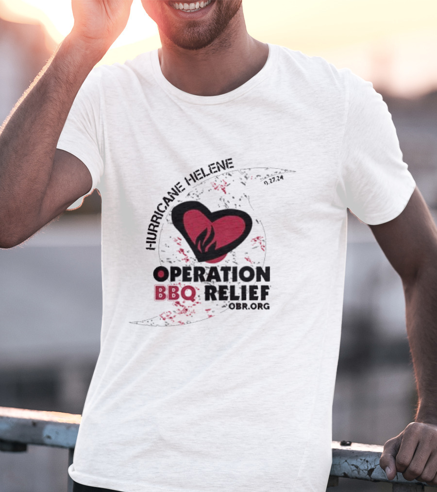 Hurricane Helene Operation BBQ Relief OBR.org Heart Flame 9.27.24 T-Shirt