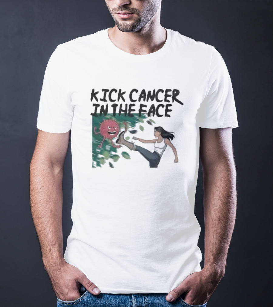 Kick Cancer In The Face Let's Fight Back Battle Kicking Action T-Shirt