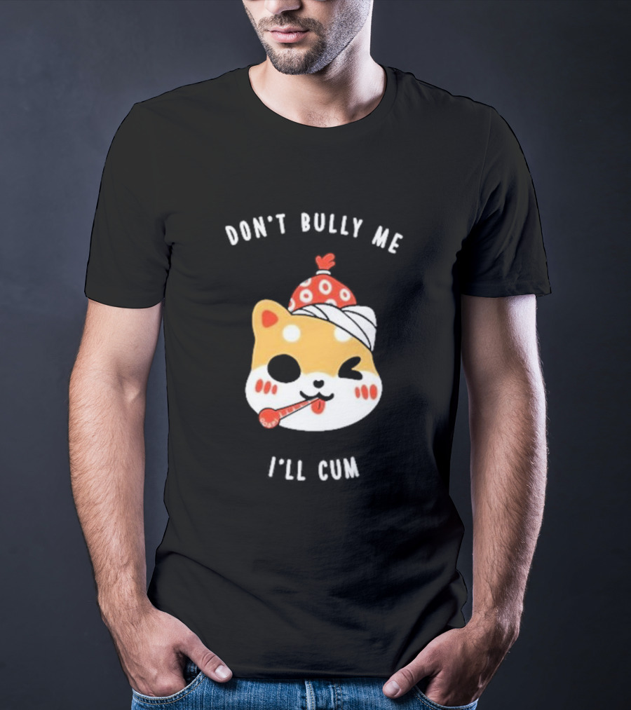 DON'T BULLY ME I'LL CUM CAT WITH THERMOMETER AND RED BEANIE OOSP STUDIO T-Shirt