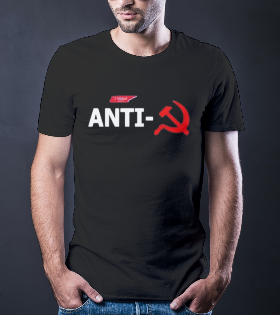 I Voted Anti-Communist Hammer And Sickle T-Shirt