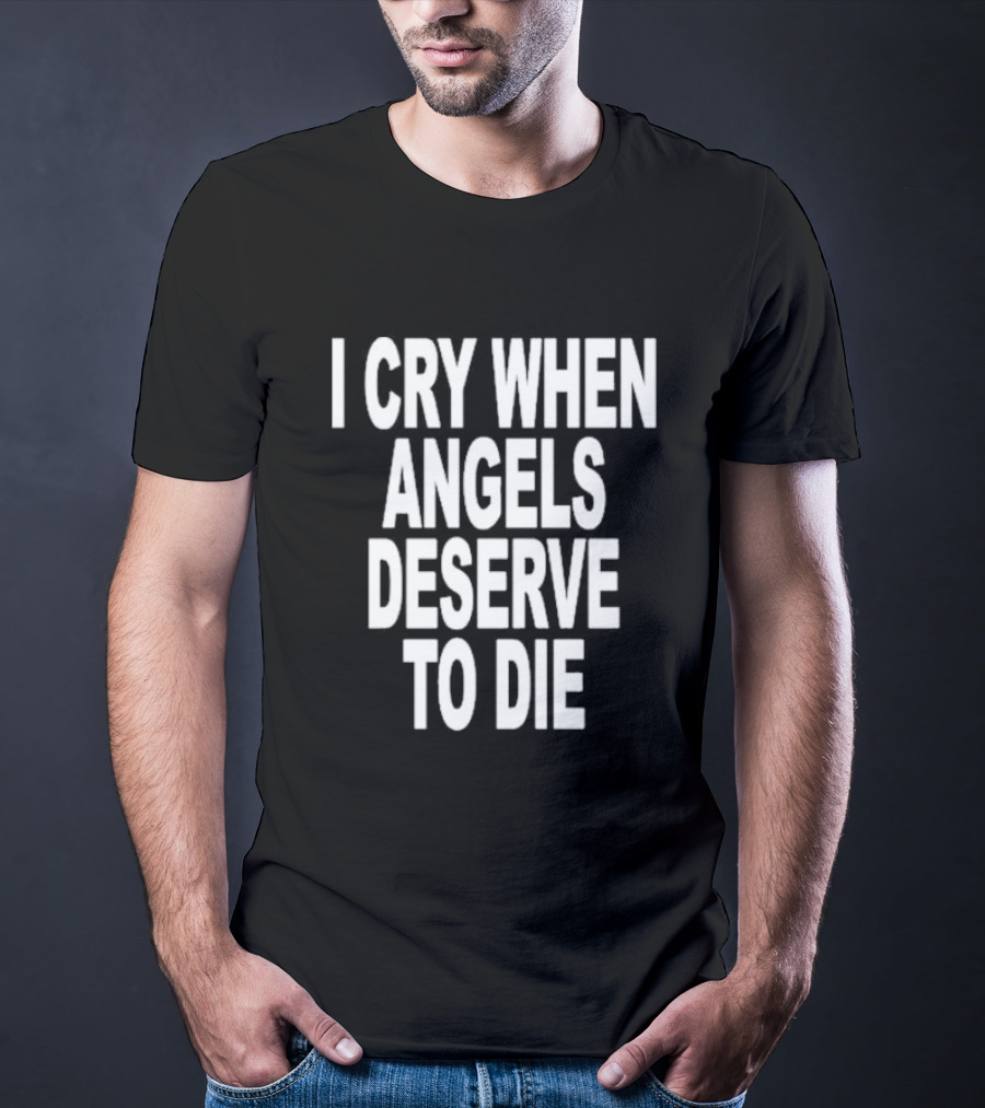 I Cry When Angels Deserve To Die System Of A Down Song Lyrics T-Shirt
