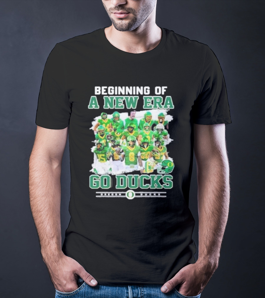 Beginning Of A New Era Go Ducks Oregon Ducks T-Shirt