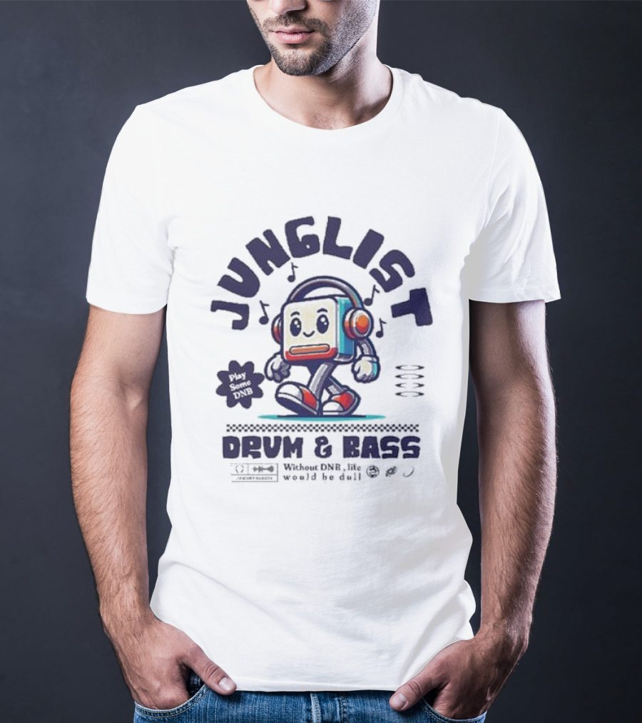 Junglist Drum And Bass Headphone Mascot Play Some DNB Without DNB Life Would Be Dull T-Shirt