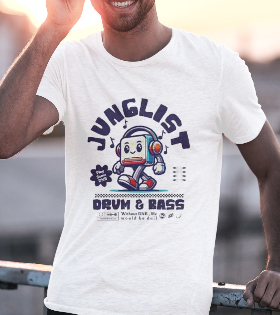 Junglist Drum And Bass Headphone Mascot Play Some DNB Without DNB Life Would Be Dull T-Shirt