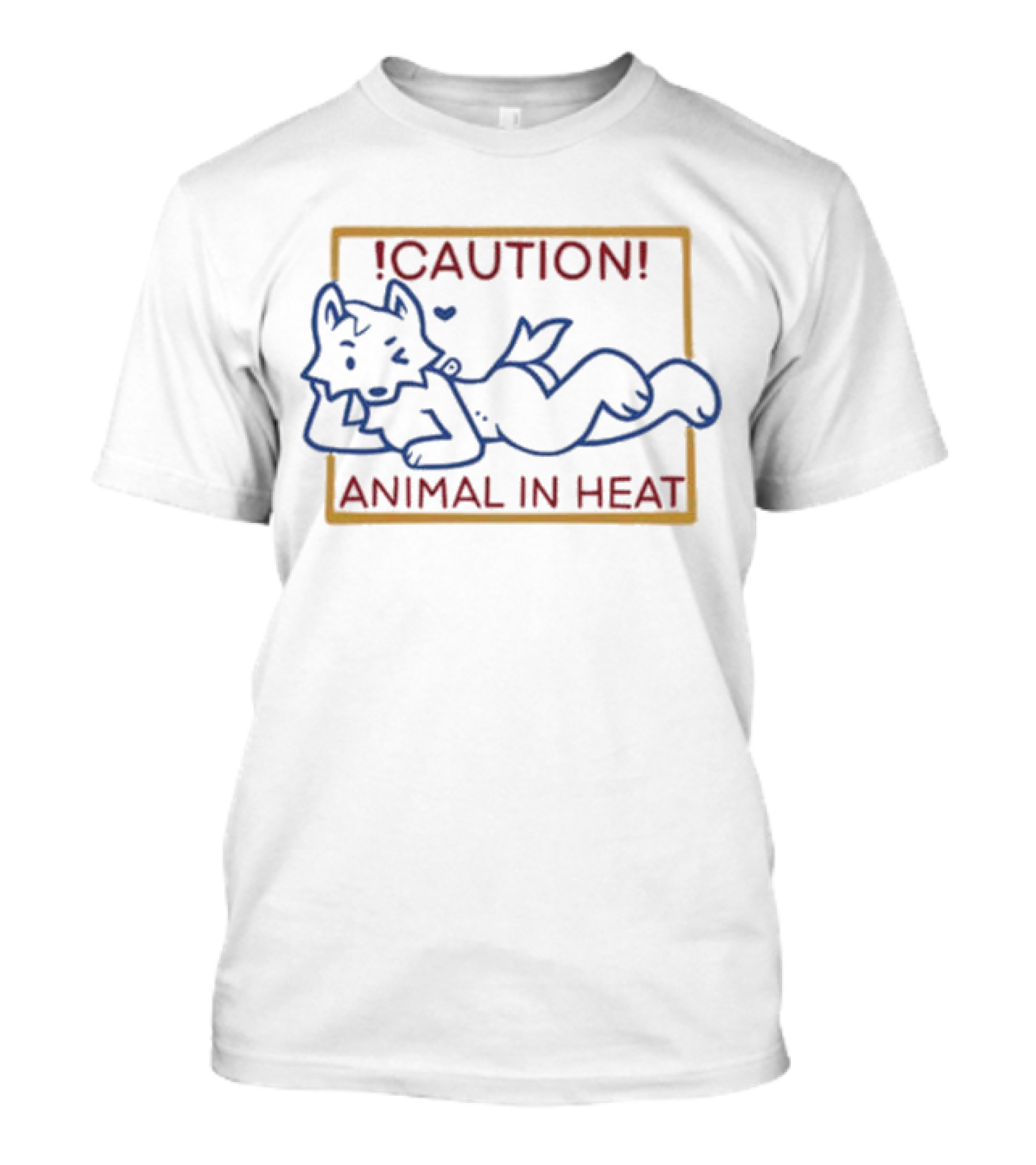 Caution Animal In Heat Wild Meat Superstar Warning T-Shirt