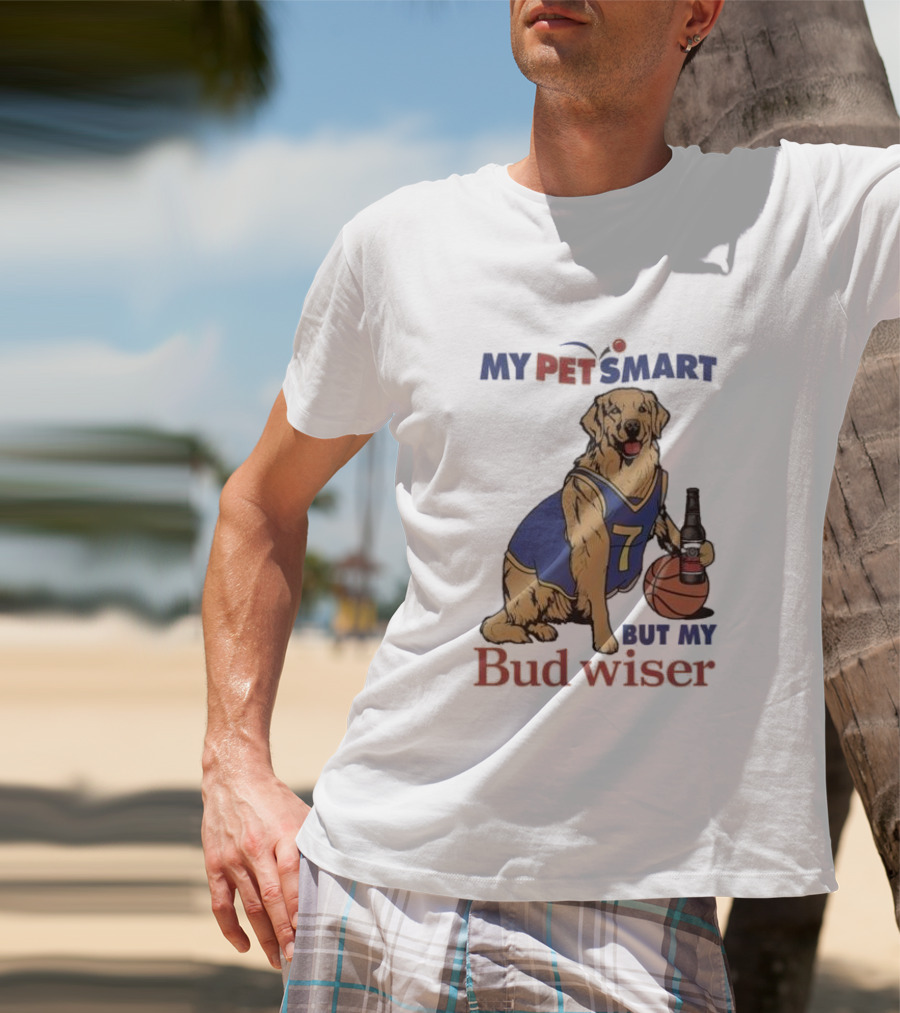 Golden Retriever Basketball Player Drinking Budweiser My Pet Smart But My Bud Wiser T-Shirt