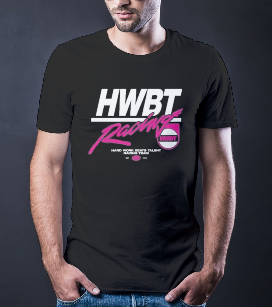HWBT Racing Hard Work Beats Talent Racing Team T-Shirt