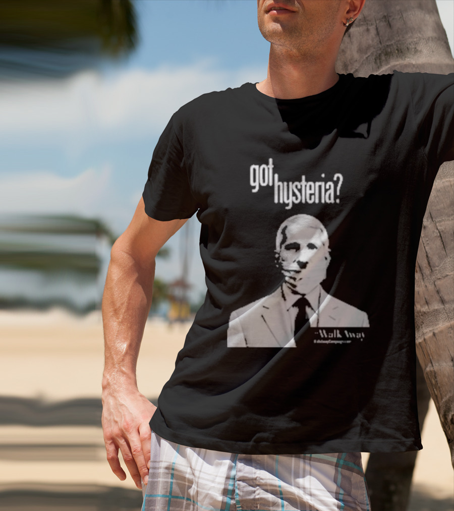 Got Hysteria? Walk Away @BrandonStraka T-Shirt